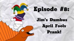Jims Dumbus April Fools Prank! - S2MOC Dumbass Dinosaurs #8