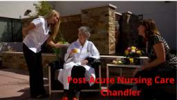 Santé of Chandler : Post-Acute Nursing Care in Chandler, AZ