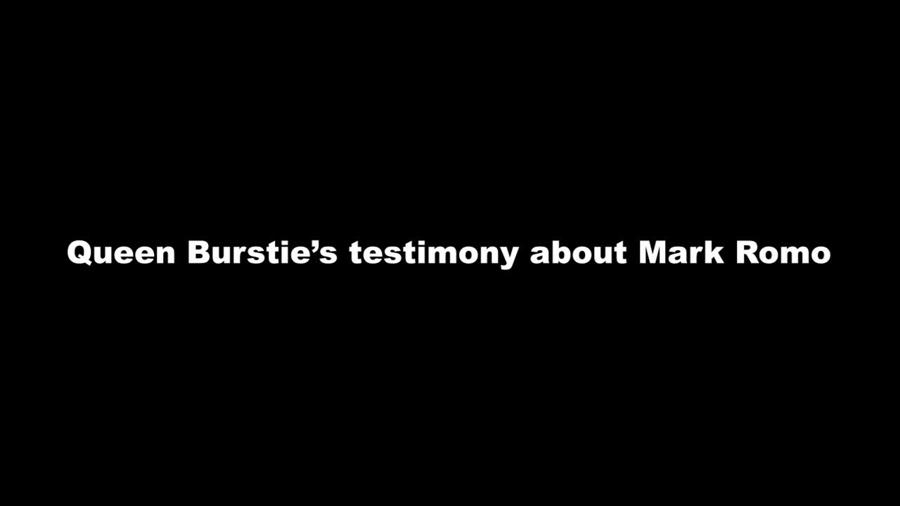 queen burstie's testimony about mark romo