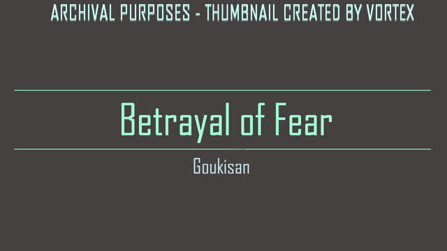 Goukisan - Betrayal of Fear