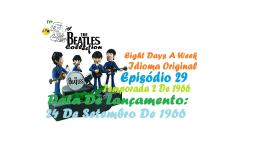 OS BEATLES EM DESENHO ANIMADO _ OITO DIAS POR SEMANA IDIOMA ORIGINAL