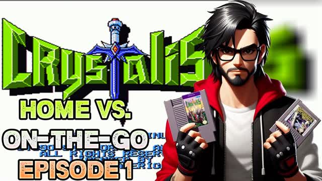 CRYSTALIS (NES and GBC) | Home vs. On-The-Go Episode 1 CRYSTALIS (NES and GBC) | Home vs. On-The-Go Episode 1