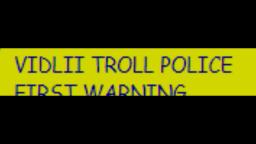 when vidlii troll police fail at their job