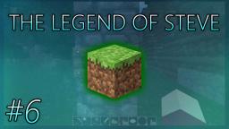 The Legend of Steve: #6 - DIAMONDS! (Minecraft Series)