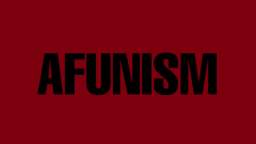 The Ideology of AFUNISM