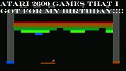 Atari 2600 Games That I Got For My Birthday! (In HD) (Also On My Other Channel)