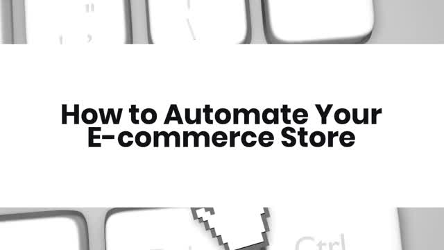 How to Automate Your E-commerce Store