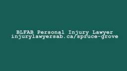 Injury Lawyer Spruce Grove AB - BLFAB Personal Injury Lawyer (587) 206-8700