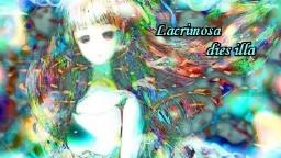 Mozart  Requiem  Lacrimosa  (Vocaloid Miku) レクイエム「涙の日」 初音ミク