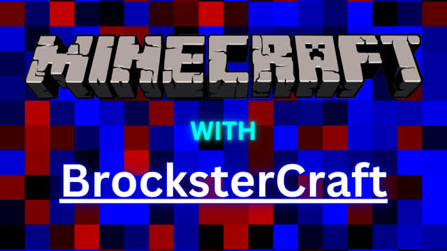 Minecraft w/ BrocksterCraft