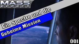 Mass Effect Die Serie - Ein Spectre und die Geheime Mission [001] HD