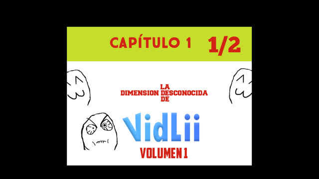 La Dimensión Desconocida de VidLii 1 (Volumen 1/2)