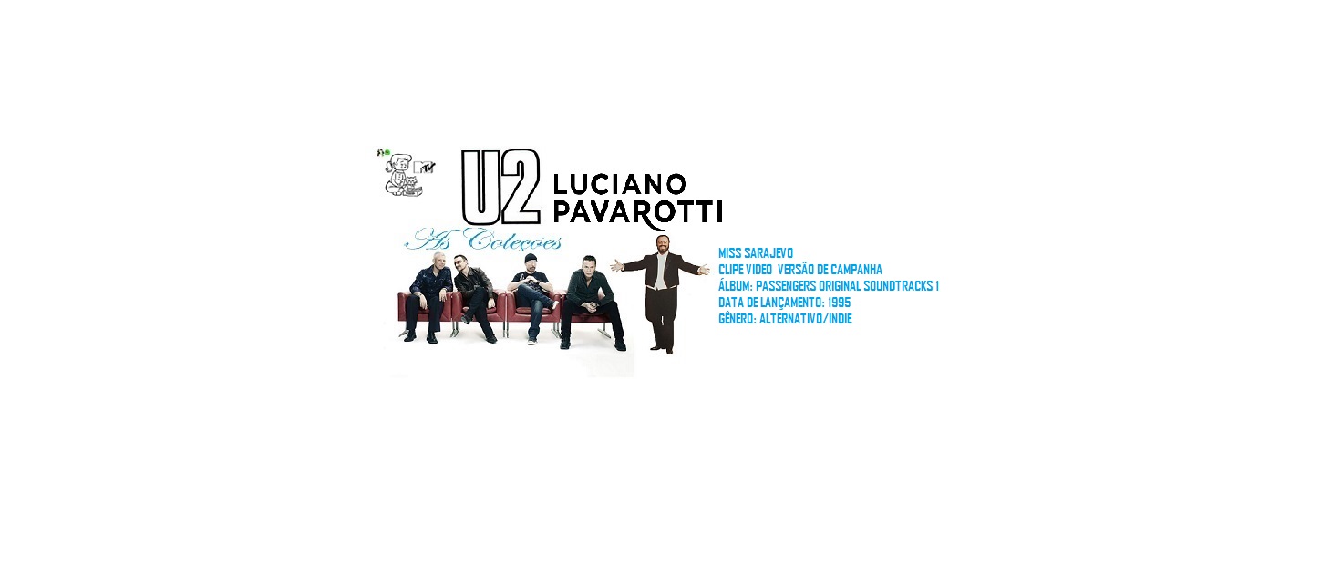 LUCIANO PAVAROTTI AND U2 _ MISS SARAJEVO VIDEO CLIPE