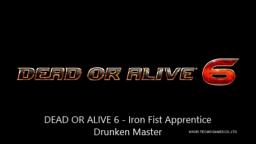 DEAD OR ALIVE 6 - Iron Fist Apprentice & Drunken Master