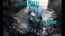 Hatsune Miku : What Ive Done