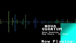 Nova Quantum - New Years - At Home