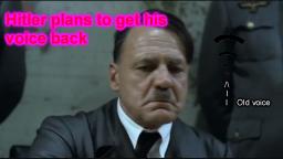 Downfall parody - Hitler plans to get his voice back