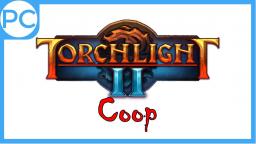 Coop Lets Play Torchlight II - Windows 10 - #007