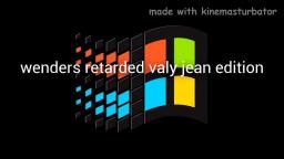 windows never released valy jean totally not copied (fean's video from youtube)