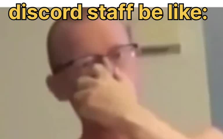 Discord staff be like: (OC)