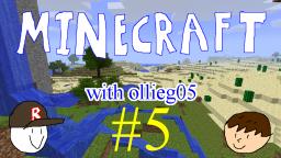 Minecraft with ollieg05 #5: House Extensions