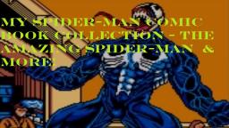 My Spider-Man Comic Book Collection - The Amazing Spider-Man & More (On My Other Channel)