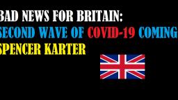 Bad News For Britain, Second Wave Of COVID19 Coming!