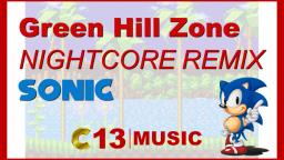 Green Hill Zone Nightcore Remix | Channe13 Music