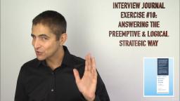 080 Interview Journal Exercise 10 Answering the Preemptive  Logical Strategic Way