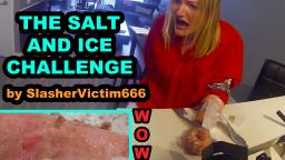 SALT AND ICE CHALLENGE (directed by SlasherVictim666)