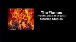 The Flames - Charles Studios (Offical Audio)