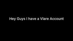 I have a vlare Account
