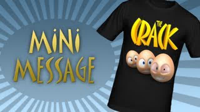 THE CRACK: MINI-MESSAGE