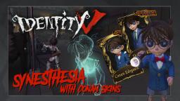 IDENTITY V | Synesthesia Mode with Detective Conan Skin