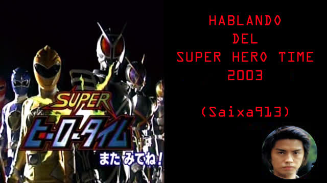 Hablando del Super Hero Time 2003 (Loquendo)