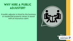 SHOULD YOU HIRE A PUBLIC ADJUSTER TO ASSIST WITH AN INSURANCE CLAIM