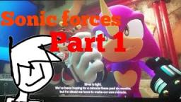 Sonic forces part 1- are you got to be kidding me (2/2)