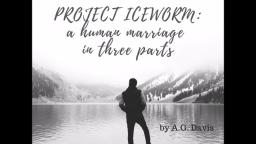 Project Iceworm excerpt Project Iceworm excerpt
