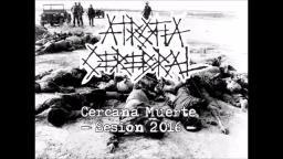 ATROFIA CEREBRAL – ‘Cercana Muerte’ (Sesión 2016)