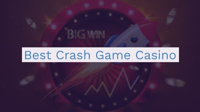 Best Crash Game Casino