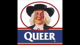 QUAKER QUEERS MESSAGE OF THE DAY!