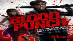 Blood Punch (2014) Killcount