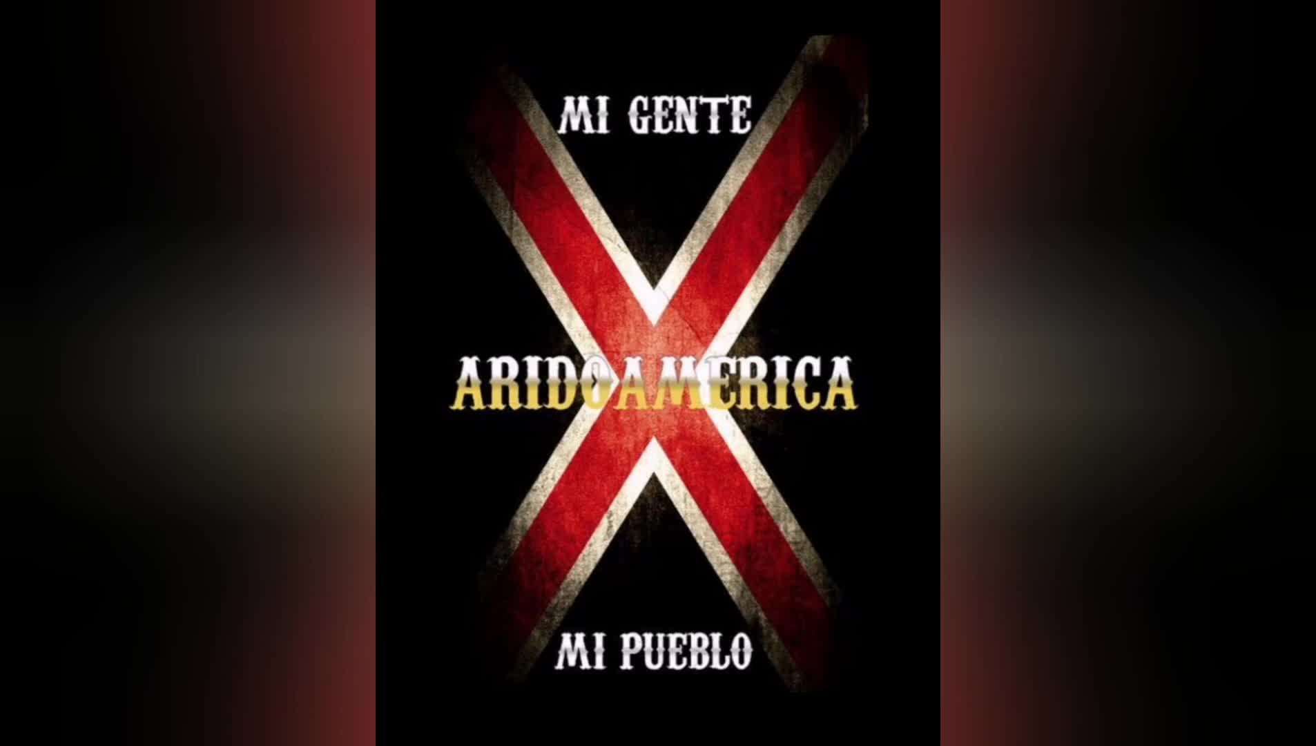 Himno de Aridoamerica/Nortexit or the Song of Aridoamerica/Nortexit