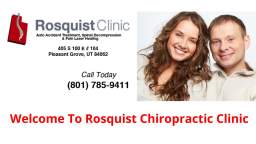 Rosquist Chiropractic Clinic : Accident And Injury Clinic in Pleasant Grove, UT