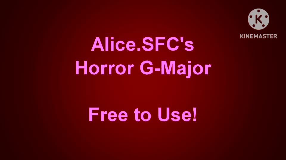 Alice.SFC Horror G-Major Test (Free to Use!) Alice.SFC Horror G-Major Test (Free to Use!)