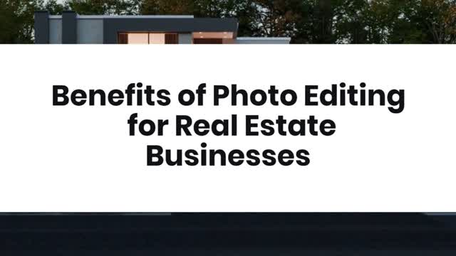 Benefits of Photo Editing for Real Estate Businesses