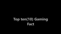 Top 10 Gaming Facts