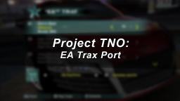 (DOWNLOAD NOW) Project TNO: EA Trax Port