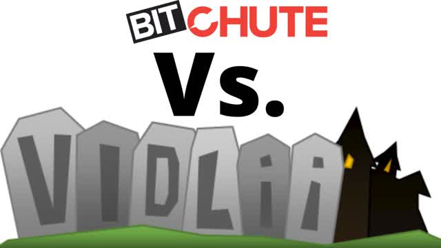 Bitchute Vs. Vidlii