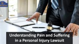 Understanding Pain and Suffering in a Personal Injury Lawsuit